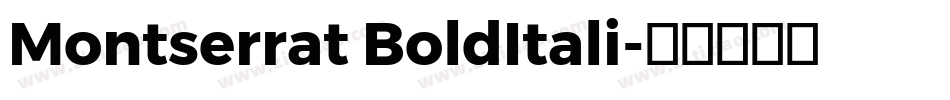 Montserrat BoldItali字体转换